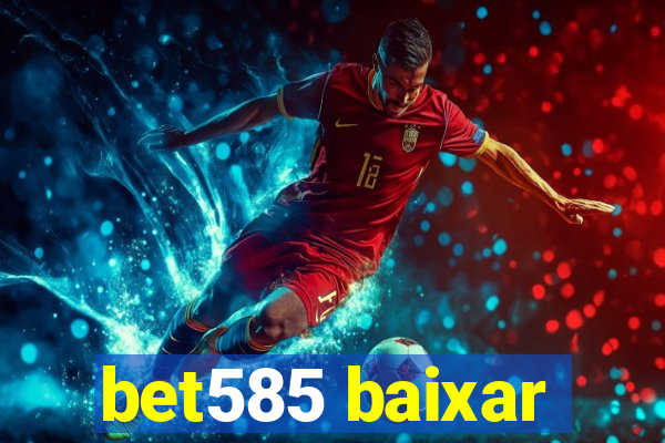 bet585 baixar